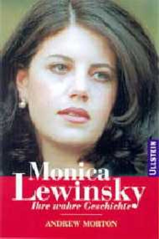 Monica Lewinsky. Ihre wahre Geschichte