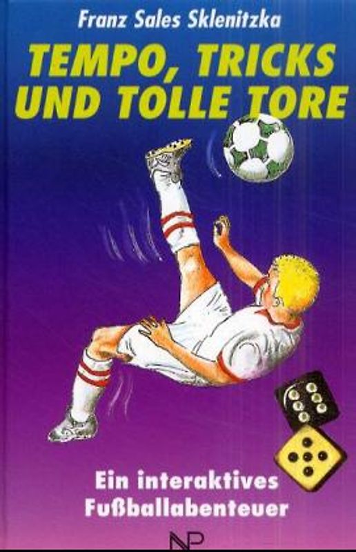 Tempo, Tricks und tolle Tore