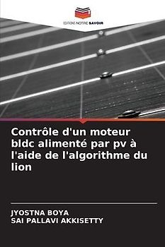 Contrôle d'un moteur bldc alimenté par pv à l'aide de l'algorithme du lion
