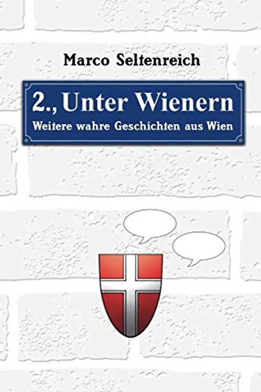 Unter Wienern 2: Weitere wahre Geschichten aus Wien