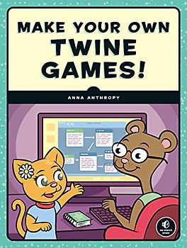 Make Your Own Twine Games!