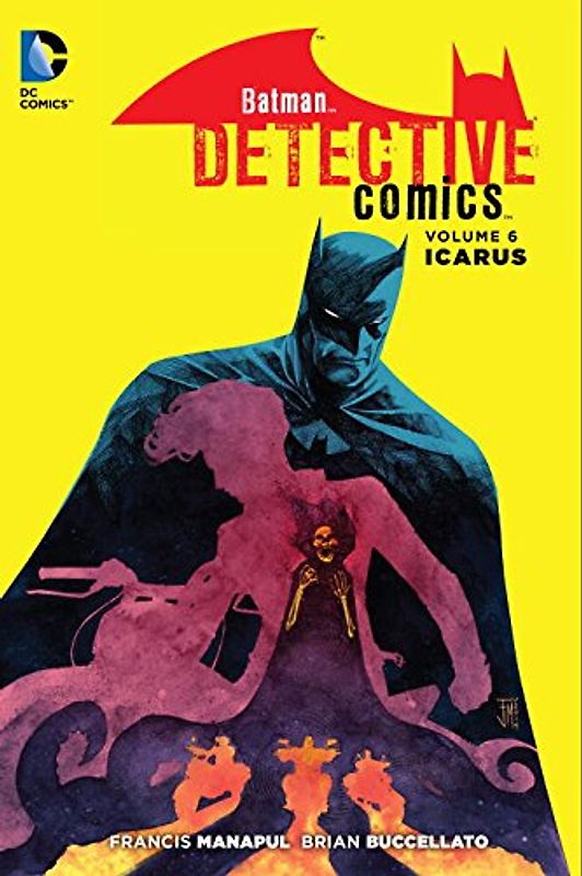 The New 52: Batman - Detective Comics: Vol. 6 - Icarus - Francis  Manapul [Hardcover]