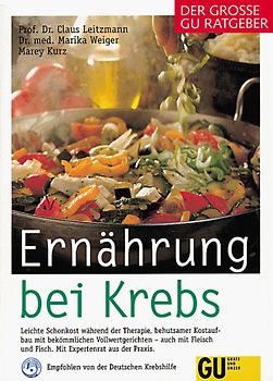 Ernährung bei Krebs. Leichte Schonkost während der Therapie, behutsamer Kostaufbau mit bekömmmlichen Vollwertgerichten - auch mit Fleisch und Fisch. Mit Expertenrat aus der Praxis. Empfohlen von der Deutschen Krebshilfe