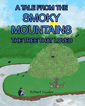 A TALE FROM THE SMOKY MOUNTAINS: The Tree that Loved