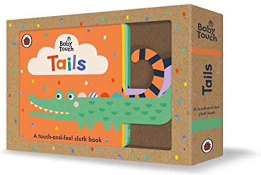 Baby Touch: Tails: A touch-and-feel cloth book