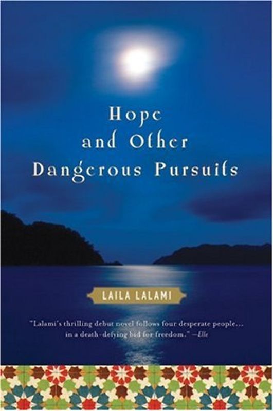Hope and Other Dangerous Pursuits - Lalami, Laila