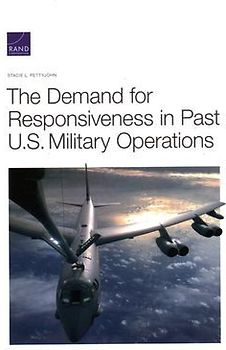 The Demand for Responsiveness in Past U.S. Military Operations