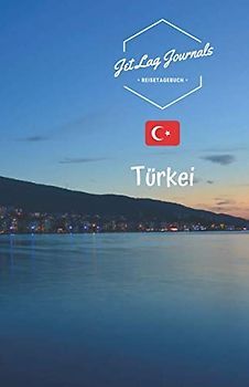 JetLagJournals • Reisetagebuch Türkei: Erinnerungsbuch zum Ausfüllen und Selberschreiben | Ideal als Abschiedsgeschenk