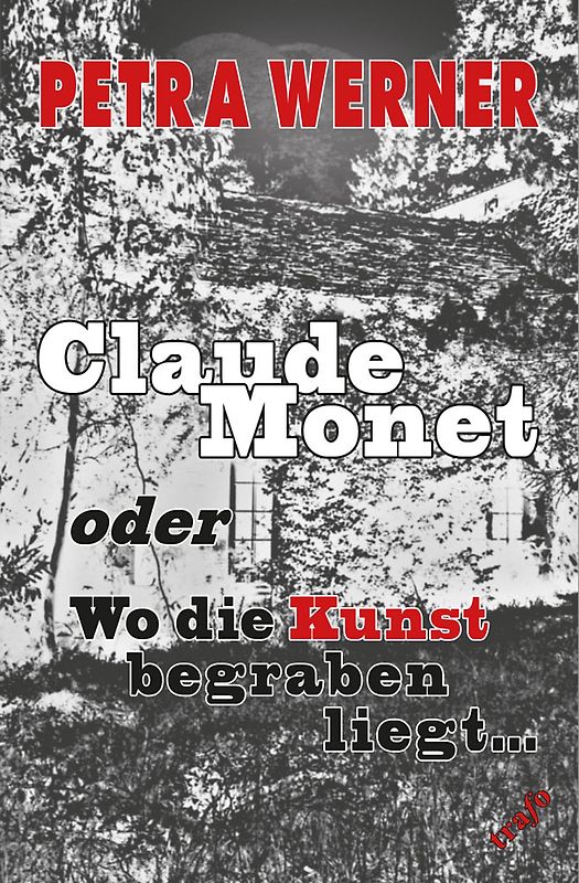 Claude Monet oder Wo die Kunst begraben liegt