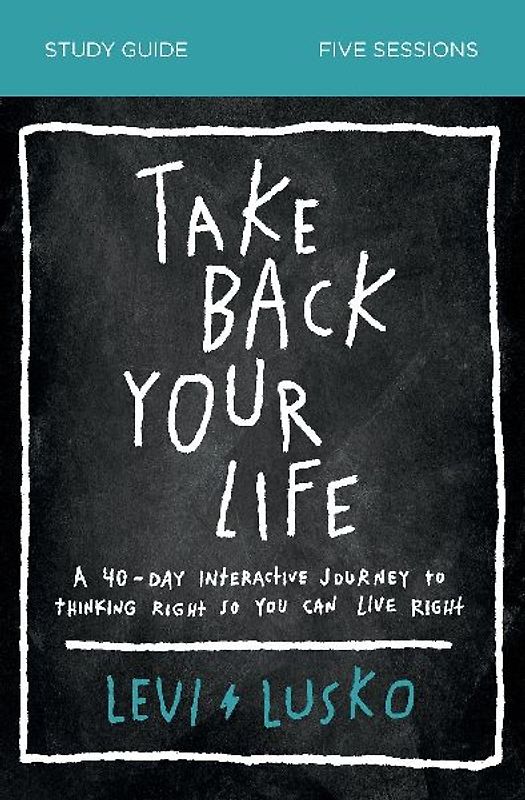 Take Back Your Life Bible Study Guide