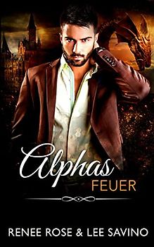 Alphas Feuer (Bad-Boy-Alphas-Serie, Band 16)