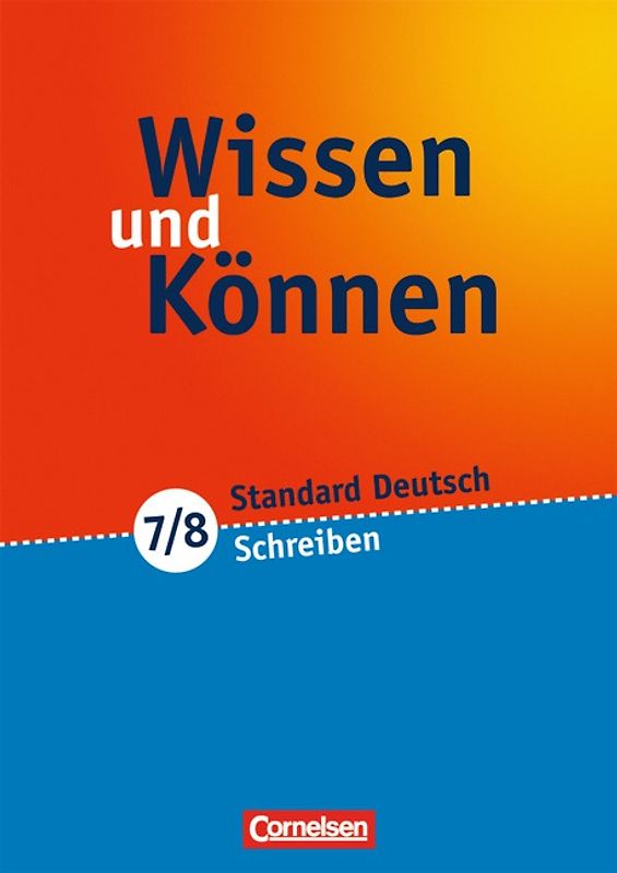 Wissen und Können / 7./8. Schuljahr - Schreiben