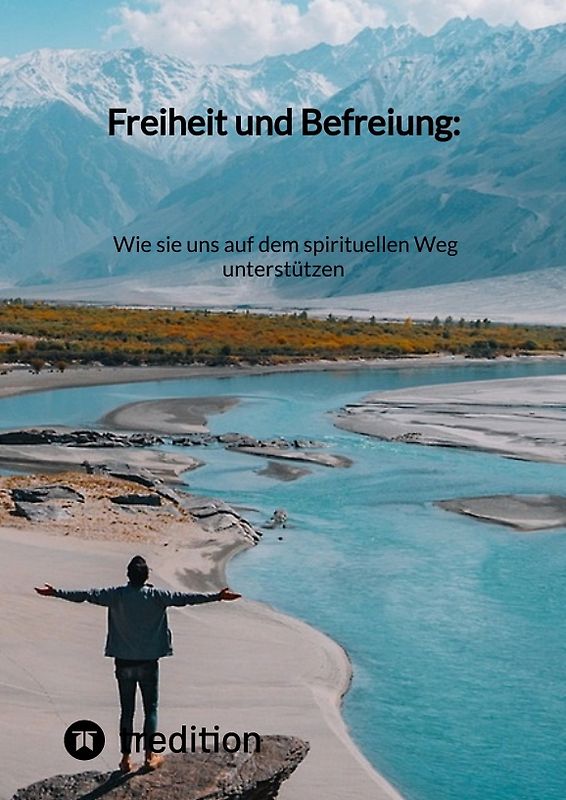 Freiheit und Befreiung: Wie sie uns auf dem spirituellen Weg unterstützen