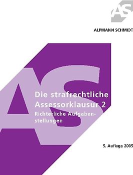 Die strafrechtliche Assessorklausur