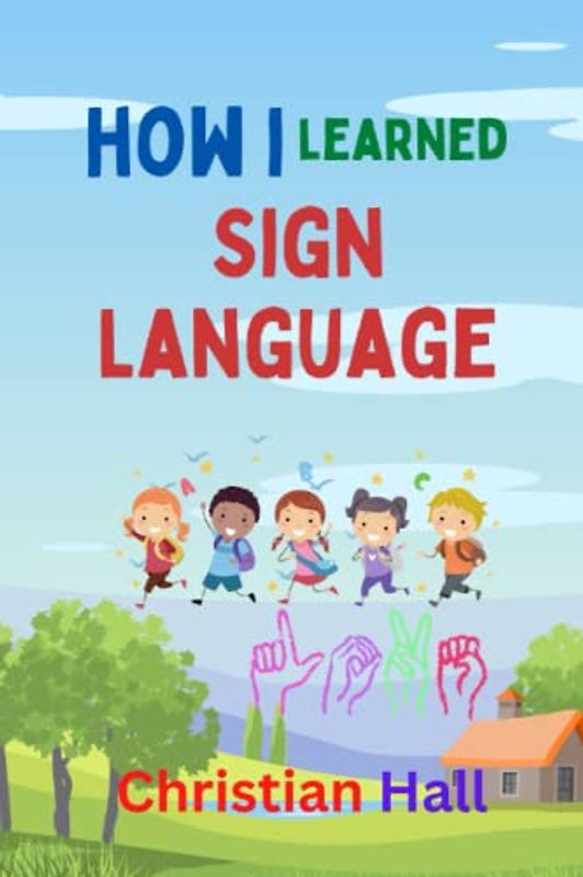 How I Learned Sign Language