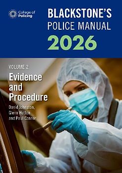 Blackstone's Police Manuals Volume 2: Evidence and Procedure 2026