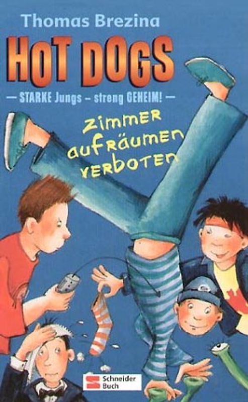 Hot Dogs: - Starke Jungs - streng geheim / Zimmeraufräumen verboten!