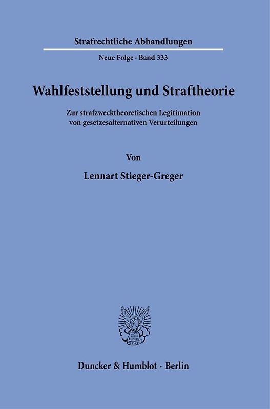Wahlfeststellung und Straftheorie