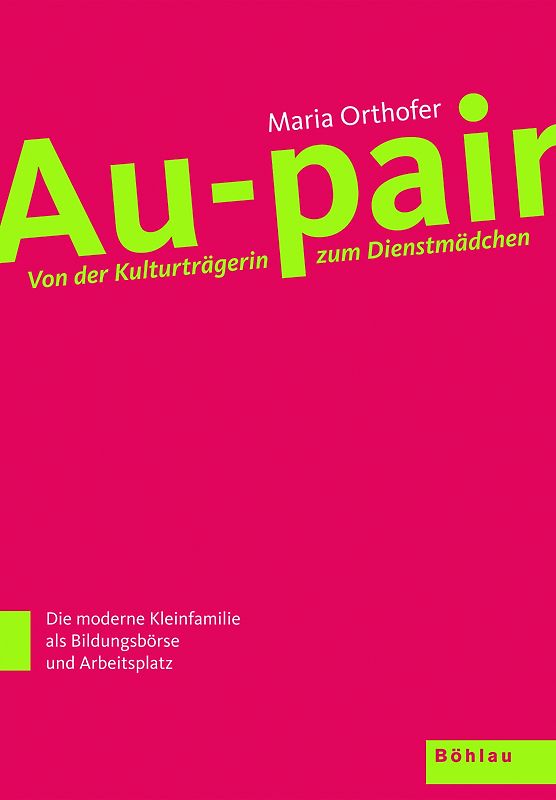 Au-pair: Von der Kulturträgerin zum Dienstmädchen