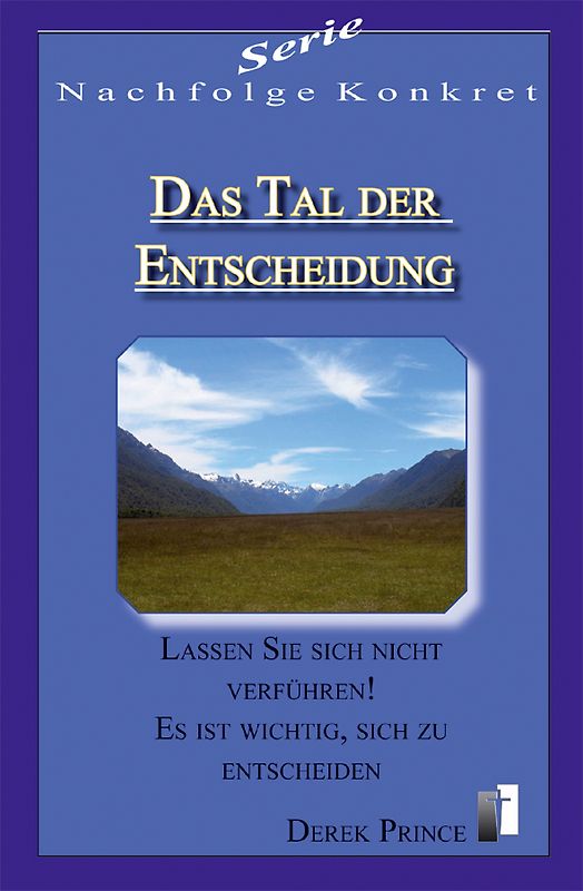 Das Tal der Entscheidung