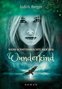 Wenn Schattenmächte weichen - Wunderkind