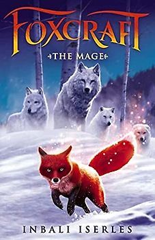 The Mage (Foxcraft, Book 3), Volume 3 (Foxcraft, 3, Band 3)