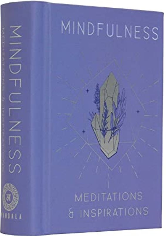 Mindfulness: Meditations & Inspirations (Mini Book)
