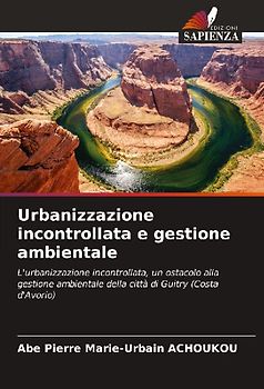 Urbanizzazione incontrollata e gestione ambientale