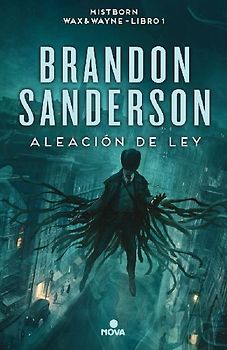 Aleación de ley / The Alloy of Law (Nacidos de la bruma [Mistborn], Band 4)