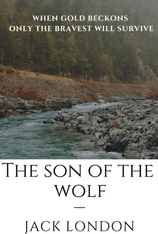 The Son of the Wolf: Tales of the Far North
