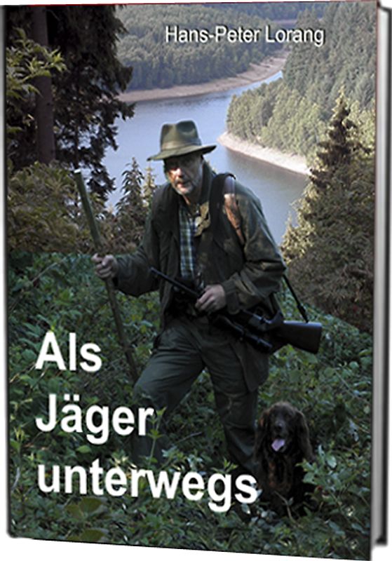 Als Jäger unterwegs