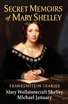 Secret Memoirs of Mary Shelley