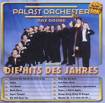 Palast Orchester (& Max Raabe) - Die Hits des Jahres