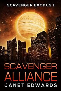 Scavenger Alliance (Scavenger Exodus, Band 1)