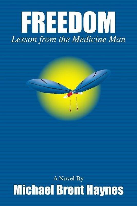 Freedom Lesson from the medicine man