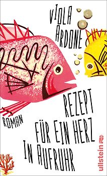 Rezept für ein Herz in Aufruhr