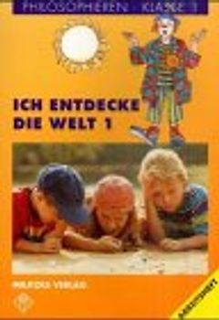 Philosophieren - Grundschule / Ich entdecke die Welt - Landesausgabe Mecklenburg-Vorpommern
