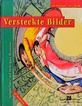 Versteckte Bilder. Spiegeleffekte und verborgene Illusionen