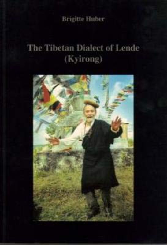 The Tibetan Dialect of Lende (Kyirong):