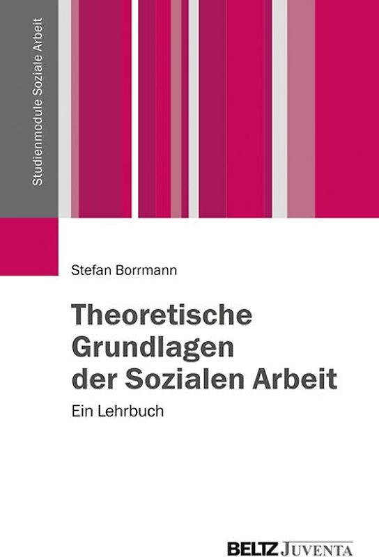 Theoretische Grundlagen der Sozialen Arbeit