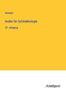 Archiv für Ophthalmologie: 29. Jahrgang