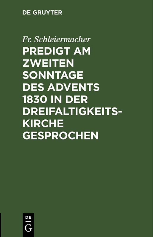 Predigt am zweiten Sonntage des Advents 1830 in der Dreifaltigkeitskirche gesprochen