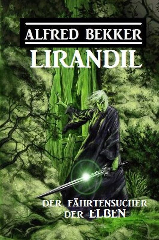 Lirandil - der Fährtensucher der Elben