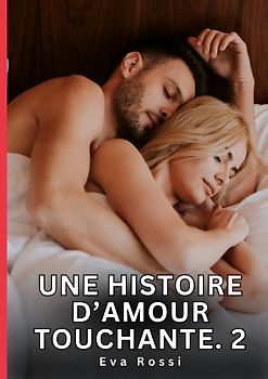 Une Histoire d’Amour Touchante. 2