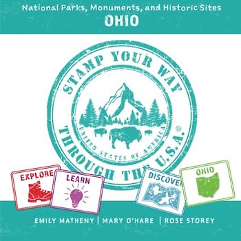 Ohio National Parks, Monuments, and Historic Sites: Stamp Your Way Through the U.S.A.