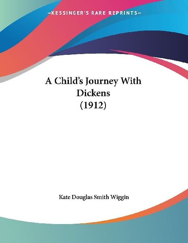 A Child's Journey With Dickens (1912)