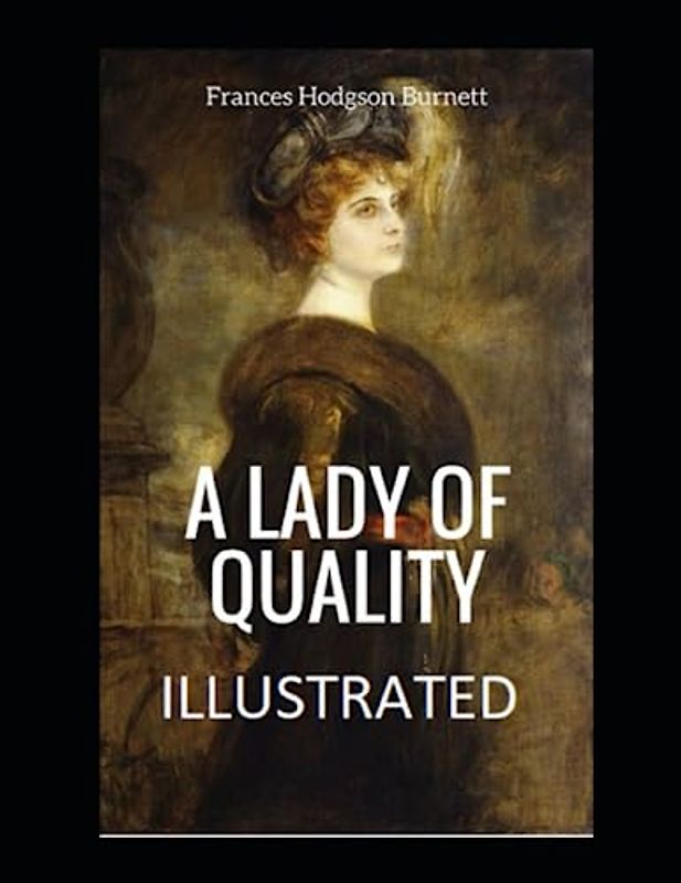 A Lady of Quality Illustrated