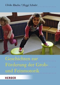 Geschichten zur Förderung der Grob- und Feinmotorik