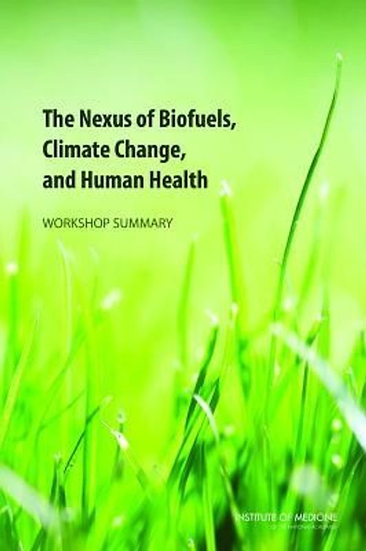 The Nexus of Biofuels, Climate Change, and Human Health