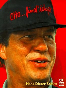 Otto find ich gut. Otto Rehagel